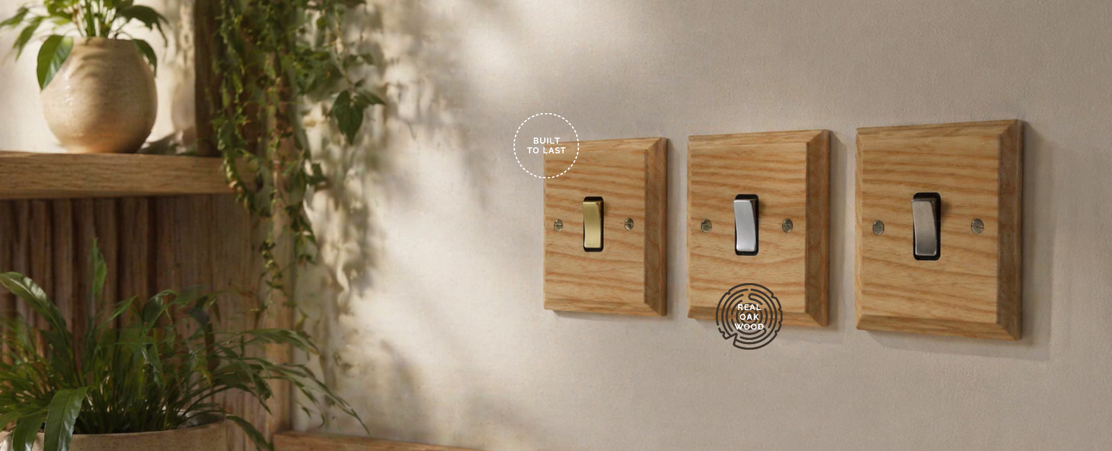 oak wood <br>light switches
